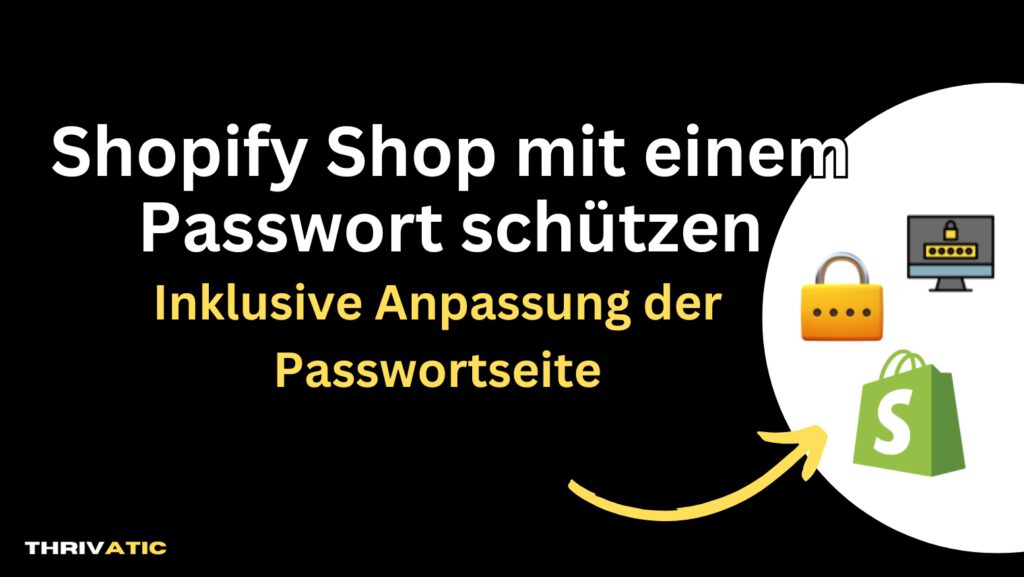 Shopify Shop mit Passwort schützen